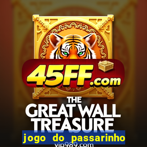 jogo do passarinho para ganhar dinheiro